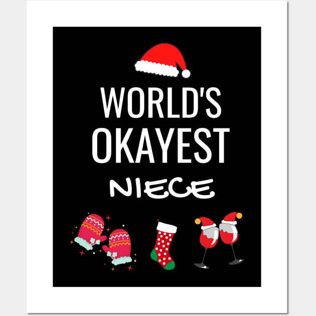 World's Okayest Niece Funny Tees, Funny Christmas Gifts Ideas for a Niece Wall Art by WPKs Design & Co